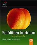 Selülitten Kurtulun / Farklı Çözüm Yolları