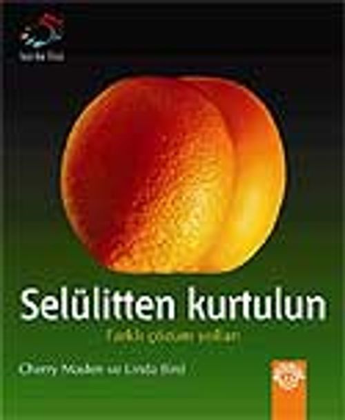 Selülitten Kurtulun / Farklı Çözüm Yolları