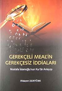 Gerekçeli Meal'in Gerekçesiz İddiaları & Mustafa İslamoğlu'nun Kur'an Anlayışı