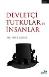Devlet&ccedil;i Tutkular ve İnsanlar