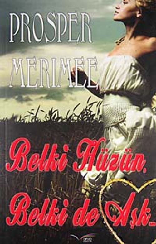 Belki Hüzün, Belki de Aşk