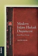 Modern İslam Hukuk Düşüncesi & Reşid Rıza Örneği