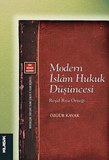 Modern İslam Hukuk Düşüncesi & Reşid Rıza Örneği