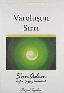 Varoluşun Sırrı & Son Adem