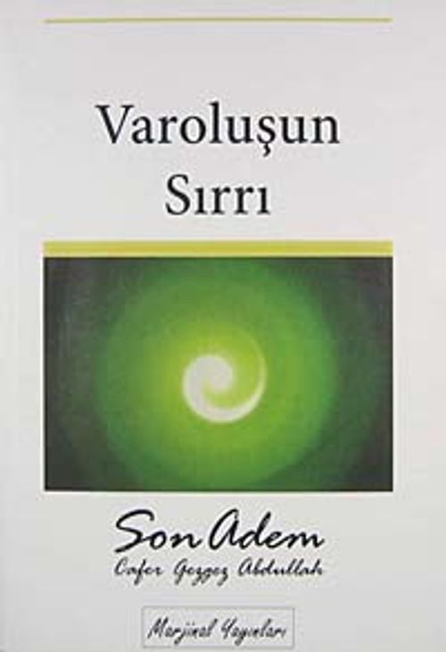 Varoluşun Sırrı & Son Adem
