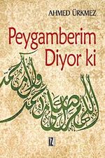 Peygamberim Diyor ki