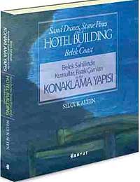 Belek Sahilinde Kumullar Fıstık Çamları ve Bir Konaklama Yapısı & Sand Dunes, Stone Pines and a Hotel Building at Belek Coast