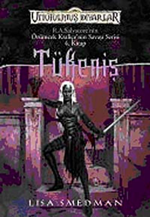Tükeniş / Örümcek Kraliçe'nin Savaşı Serisi 4. Kitap / Unutulmuş Diyarlar