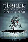 Cinsellik & Sınırsız G&uuml;c&uuml;n Gizemli Kaynağı