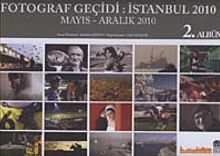 Fotoğraf Geçidi İstanbul 2010 2. Albüm /Mayıs - Aralık 2010