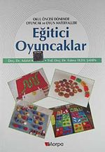 Eğitici Oyuncaklar & Okul Öncesi Dönemde Oyuncak ve Oyun Materyalleri