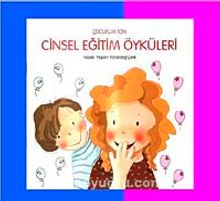 Çocuklar İçin Cinsel Eğitim Öyküleri - Yaşam Yanardağ Çelik
