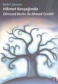Hikmet Kavşağında & Edmund Burke ile Ahmed Cevdet