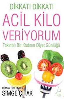 Acil Kilo Veriyorum & Takıntılı Bir Kadının Diyet Günlüğü