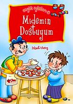 Midemin Dostuyum / Sağlık Öyküleri -3