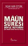Maun Suresi B&ouml;yle Buyurdu & Din Maskeli Zulme Tanrı'nın Vuruşu