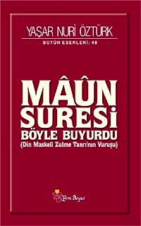 Maun Suresi Böyle Buyurdu & Din Maskeli Zulme Tanrı'nın Vuruşu
