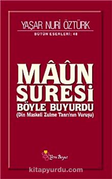 Maun Suresi Böyle Buyurdu & Din Maskeli Zulme Tanrı'nın Vuruşu - Prof. Dr. Yaşar Nuri Öztürk