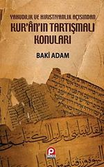 Kur'an'ın Tartışmalı Konuları & Yahudilik Ve Hıristiyanlık Açısından