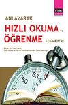 Anlayarak Hızlı Okuma ve &Ouml;ğrenme Teknikleri