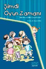 Şimdi Oyun Zamanı & Eğlendirici ve Eğitici Çocuk Oyunları