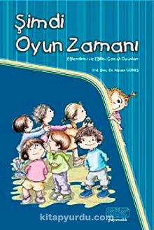 Şimdi Oyun Zamanı & Eğlendirici ve Eğitici Çocuk Oyunları - Hasan Güneş