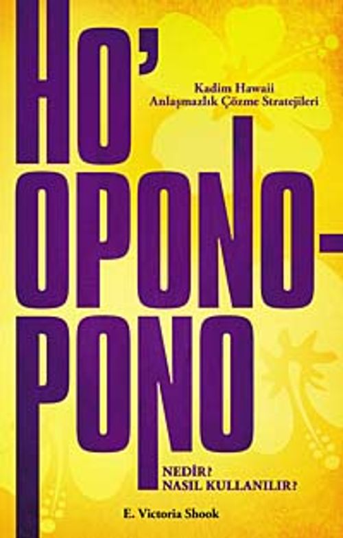 Hooponopono & Kadim Hawaii Anlaşmazlık Çözme Stratejileri