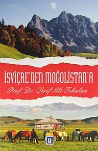 İsviçre'den Moğalistan'a