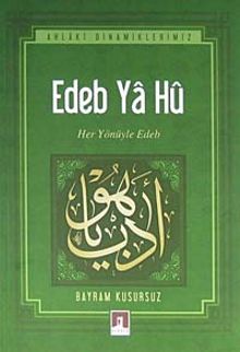 Edeb Ya Hu & Her Yönüyle Edeb