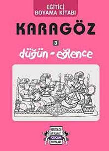 Karagöz - Düğün-Eğlence / Eğitici Boyama Kitabı
