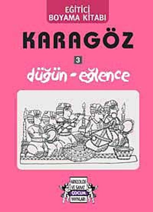 Karagöz - Düğün-Eğlence / Eğitici Boyama Kitabı