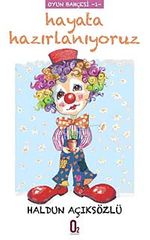 Hayata Hazırlanıyoruz / Oyun Bahçesi Dizisi -1