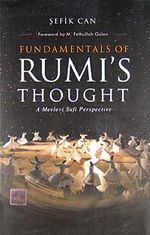 Fundamental's of Rumi's Thought & A Mevlevi Sufi Perspective