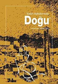 Kadın Öykülerinde Doğu