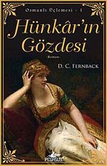 Hünkar'ın Gözdesi - Osmanlı Üçlemesi 1. Kitap & İki Aşk, Bir Cariye
