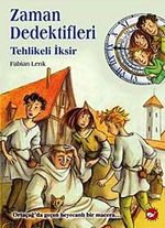 Tehlikeli İksir / Zaman Dedektifleri