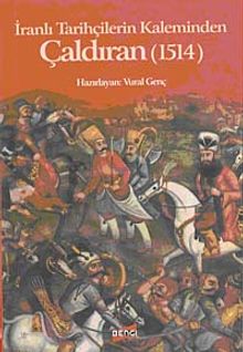 Çaldıran & İranlı Tarihçilerin Kaleminden (1514)