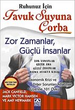 Ruhunuz İçin Tavuk Suyuna Çorba & Zor Zamanlar, Güçlü İnsanlar