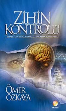Zihin Kontrolü & İnsan Beynini Kontrol Altına Alma Yöntemleri