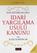 İdari Yargılama Usulü Kanunu (Ciltsiz)& 2012 Son Değişiklikleriyle