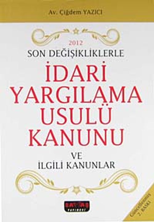 İdari Yargılama Usulü Kanunu (Ciltsiz)& 2012 Son Değişiklikleriyle