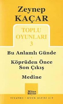 Toplu Oyunları -3 / Bu Anlamlı Günde - Köprüden Önce Son Çıkış - Medine