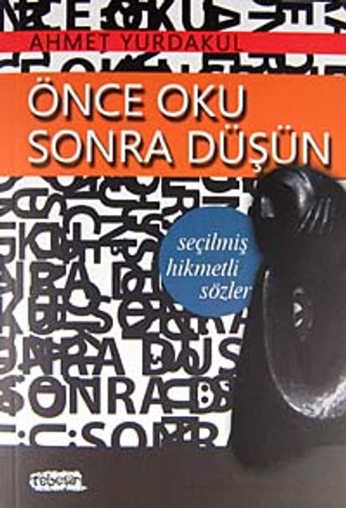 Önce Oku Sonra Düşün & Seçilmiş Hikmetli Sözler