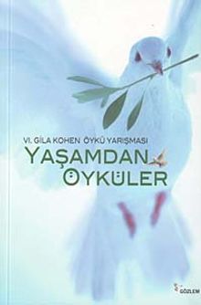 Yaşamdan Öyküler & VI. Gila Kohen Öykü Yarışması