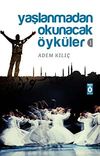 Yaşlanmadan Okunacak &Ouml;yk&uuml;ler 1