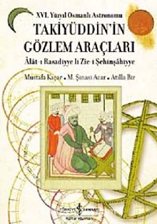 XVI. Yüzyıl Osmanlı Astronomu Takiyüddin'in Gözlem Araçları