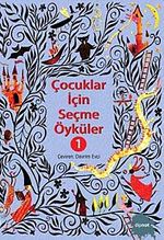 Çocuklar İçin Seçme Öyküler 1