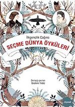 İlkgençlik Çağına Seçme Dünya Öyküleri