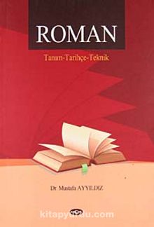 Roman & Tanım - Tarihçe - Teknik