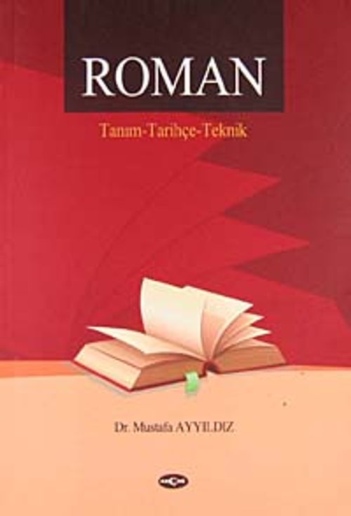 Roman & Tanım - Tarihçe - Teknik